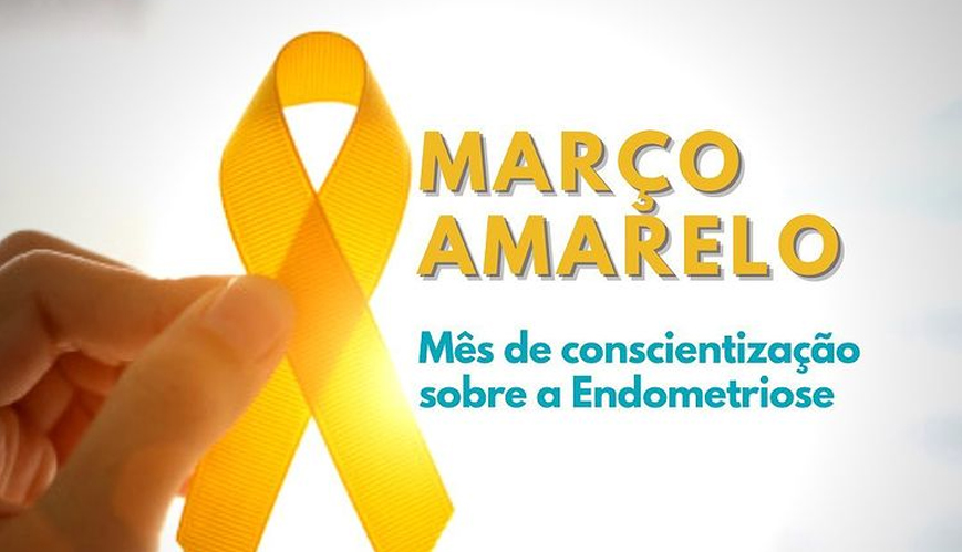 Março Amarelo – Mês Mundial de Conscientização da Endometriose